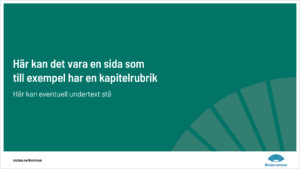 Exempel på en powerpointsida med vit rubrik på mörkgrön färgplatta.